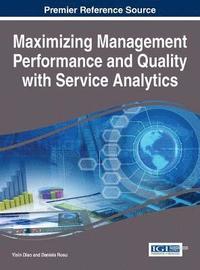 bokomslag Maximizing Management Performance and Quality with Service Analytics