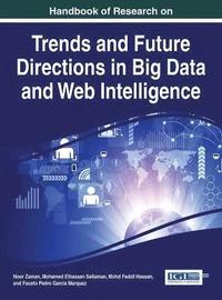 bokomslag Handbook of Research on Trends and Future Directions in Big Data and Web Intelligence