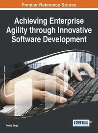 bokomslag Achieving Enterprise Agility through Innovative Software Development