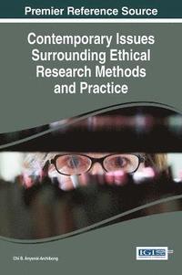 bokomslag Contemporary Issues Surrounding Ethical Research Methods and Practice