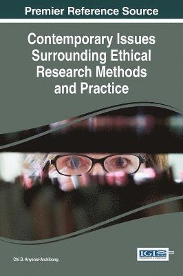 Contemporary Issues Surrounding Ethical Research Methods and Practice 1