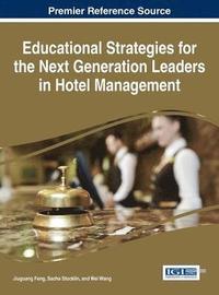 bokomslag Educational Strategies for the Next Generation Leaders in Hotel Management