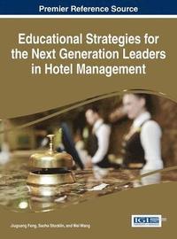 bokomslag Educational Strategies for the Next Generation of Leaders in Hotel Management
