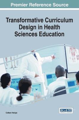 Transformative Curriculum Design in Health Sciences Education 1