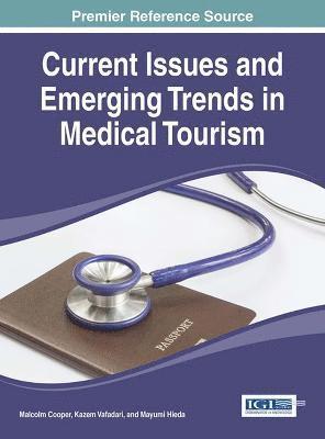 Current Issues and Emerging Trends in Medical Tourism 1