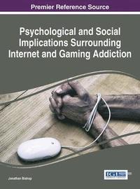 bokomslag Psychological and Social Implications Surrounding Internet and Gaming Addiction