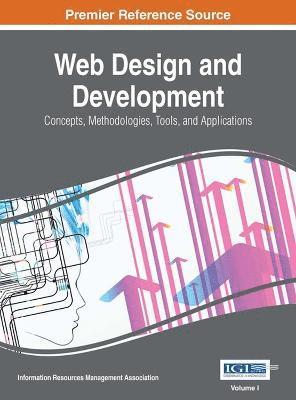 Irma - Web Design and Development: Concepts, Methodologies, Tools, and Applications, 3 Volumes, Inbunden