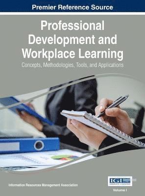 Irma - Professional Development and Workplace Learning: Concepts, Methodologies, Tools, and Application, 4 Volumes, Inbunden