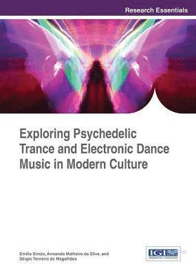 Exploring Psychedelic Trance and Electronic Dance Music in Modern Culture 1