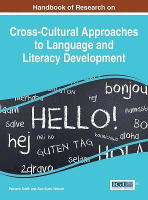 Handbook of Research on Cross-Cultural Approaches to Language and Literacy Development 1