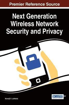 Kamaljit I. Lakhtaria - Next Generation Wireless Network Security and Privacy, Inbunden