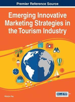 Nilanjan Ray - Emerging Innovative Marketing Strategies in the Tourism Industry, Inbunden