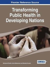 bokomslag Transforming Public Health in Developing Nations