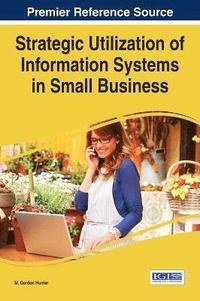 bokomslag Strategic Utilization of Information Systems in Small Business