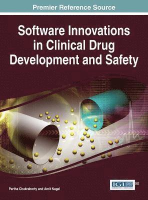 Partha Chakraborty, Amit Nagal - Software Innovations in Clinical Drug Development and Safety, Inbunden