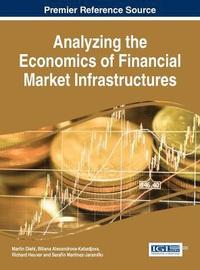 bokomslag Analyzing the Economics of Financial Market Infrastructures