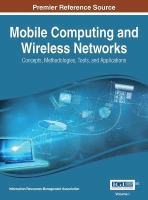 Irma - Mobile Computing and Wireless Networks: Concepts, Methodologies, Tools, and Applications, 4 Volumes, Inbunden