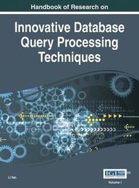 bokomslag Handbook of Research on Innovative Database Query Processing Techniques