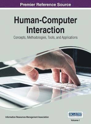 Information Reso Management Association - Human-Computer Interaction: Concepts, Methodologies, Tools, and Applications, 4 volume, Inbunden