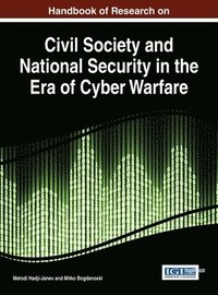 bokomslag Handbook of Research on Civil Society and National Security in the Era of Cyber Warfare