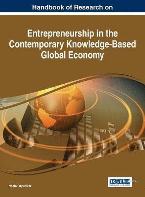 Neeta Baporikar - Handbook of Research on Entrepreneurship in the Contemporary Knowledge-Based Global Economy, Inbunden