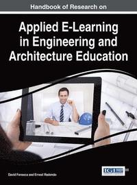 bokomslag Handbook of Research on Applied E-Learning in Engineering and Architecture Education