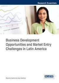 bokomslag Business Development Opportunities and Market Entry Challenges in Latin America