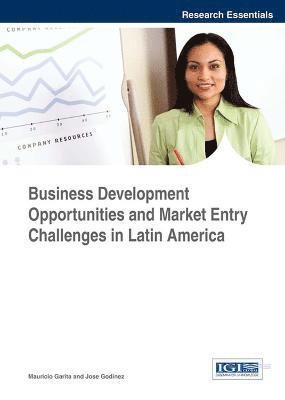 Business Development Opportunities and Market Entry Challenges in Latin America 1