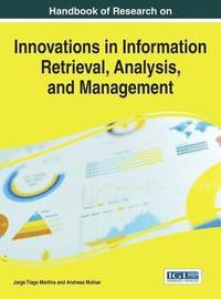 bokomslag Handbook of Research on Innovations in Information Retrieval, Analysis, and Management