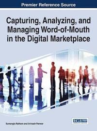 bokomslag Capturing, Analyzing, and Managing Word-of-Mouth in the Digital Marketplace