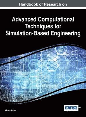 Pijush Samui - Handbook of Research on Advanced Computational Techniques for Simulation-Based Engineering, Inbunden