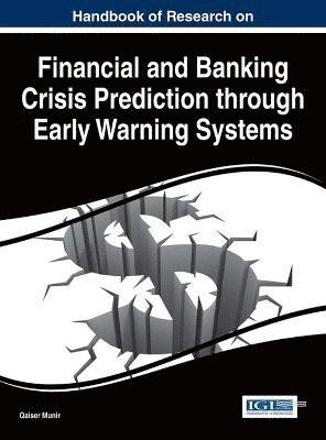 Qaiser Munir - Handbook of Research on Financial and Banking Crisis Prediction through Early Warning Systems, Inbunden