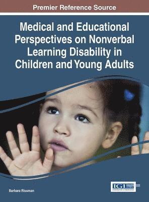 Barbara Rissman - Medical and Educational Perspectives on Nonverbal Learning Disability in Children and Young Adults, Inbunden