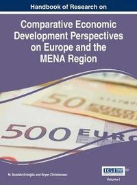 bokomslag Handbook of Research on Comparative Economic Perspectives on Europe and the MENA Region