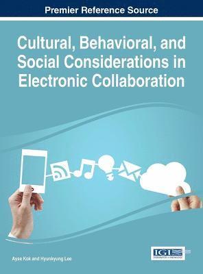 bokomslag Cultural, Behavioral, and Social Considerations in Electronic Collaboration