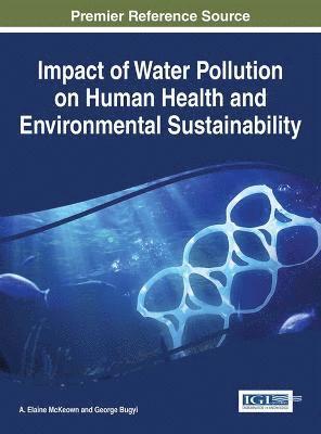 bokomslag Impact of Water Pollution on Human Health and Environmental Sustainability