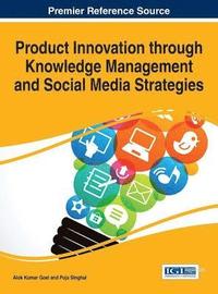 bokomslag Product Innovation through Knowledge Management and Social Media Strategies