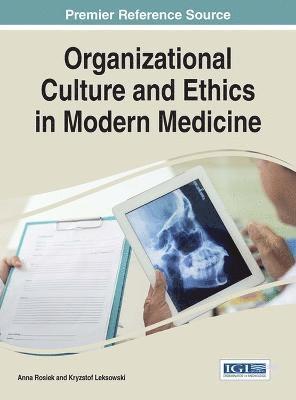 Organizational Culture and Ethics in Modern Medicine 1