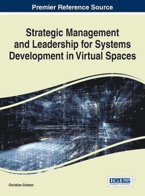bokomslag Strategic Management and Leadership for Systems Development in Virtual Spaces
