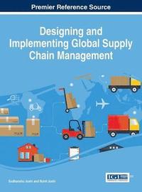 bokomslag Designing and Implementing Global Supply Chain Management