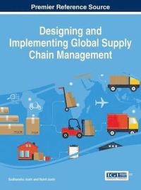 bokomslag Designing and Implementing Global Supply Chain Management