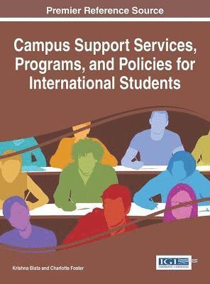 Krishna Bista, Charlotte Foster - Campus Support Services, Programs, and Policies for International Students, Inbunden
