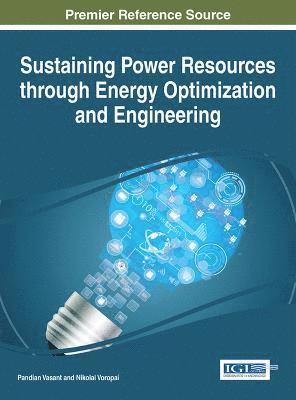 Pandian Vasant, Nikolai Voropai, Pandian Vasant, Nikolai Voropai - Sustaining Power Resources through Energy Optimization and Engineering, Inbunden