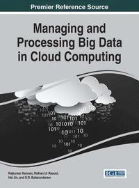bokomslag Managing and Processing Big Data in Cloud Computing