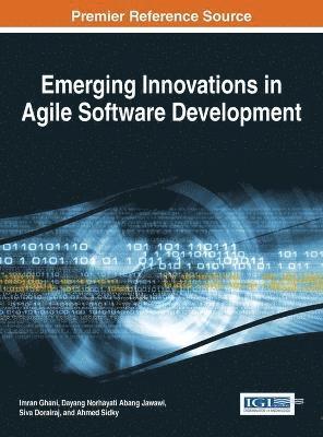 Imran Ghani, Dayang Norhayati Abang Jawawi, Siva Dorairaj, Ahmed Sidky - Emerging Innovations in Agile Software Development, Inbunden