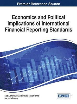 Economics and Political Implications of International Financial Reporting Standards 1