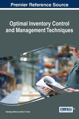 Mandeep Mittal, Nita H. Shah - Optimal Inventory Control and Management Techniques, Inbunden