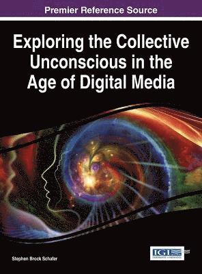 Exploring the Collective Unconscious in the Age of Digital Media 1