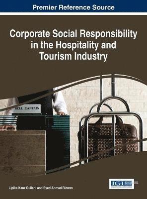 Corporate Social Responsibility in the Hospitality and Tourism Industry 1