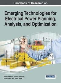 bokomslag Handbook of Research on Emerging Technologies for Electrical Power Planning, Analysis, and Optimization